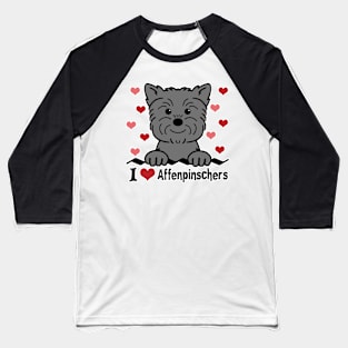 I Love Affenpinschers Baseball T-Shirt